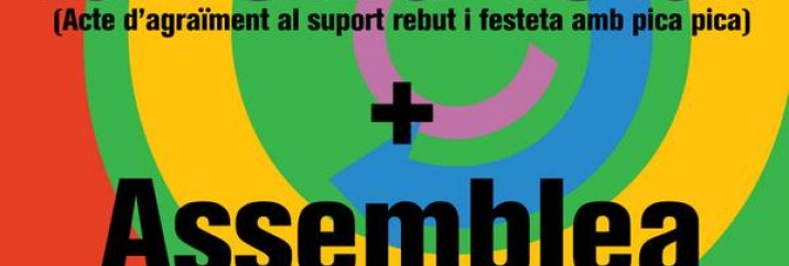 Celebrem la feina feta! (Acte d'agraïment, festeta amb pica pica i assemblea oberta) Celebrem la feina feta! (Acte d'agraïment, festeta amb pica pica i assemblea oberta)