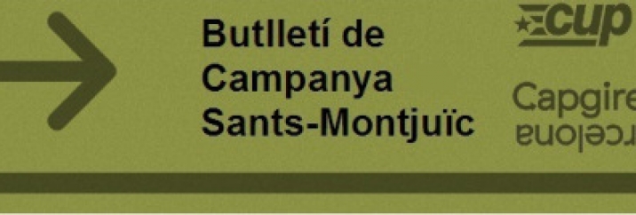 Nou butlletí de campanya de CUP CapgiremBCN de Sants-Montjuïc Nou butlletí de campanya de CUP CapgiremBCN de Sants-Montjuïc